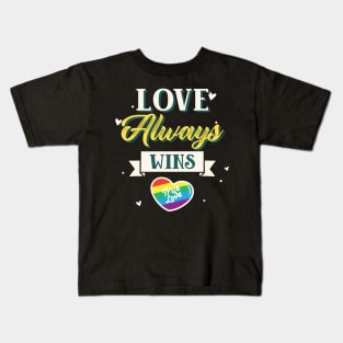 Love Always Wins Kids T-Shirt